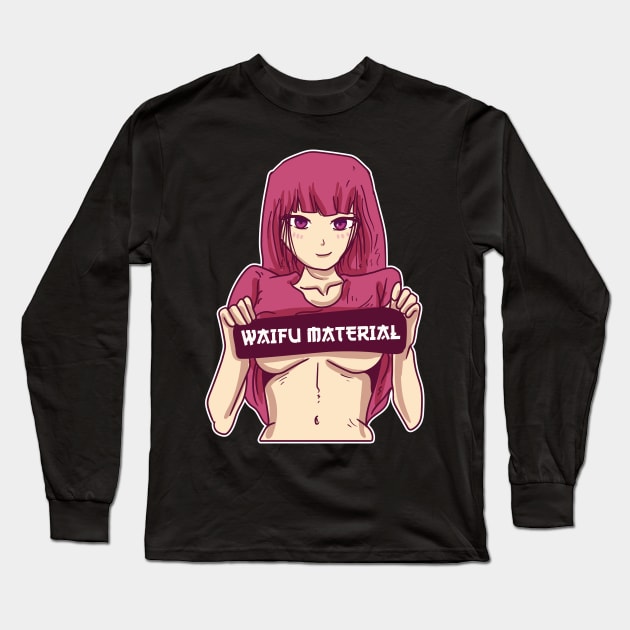 Waifu Material Hentai Merch Anime Girl Otaku Gift Anime Long Sleeve T-Shirt by TheTeeBee